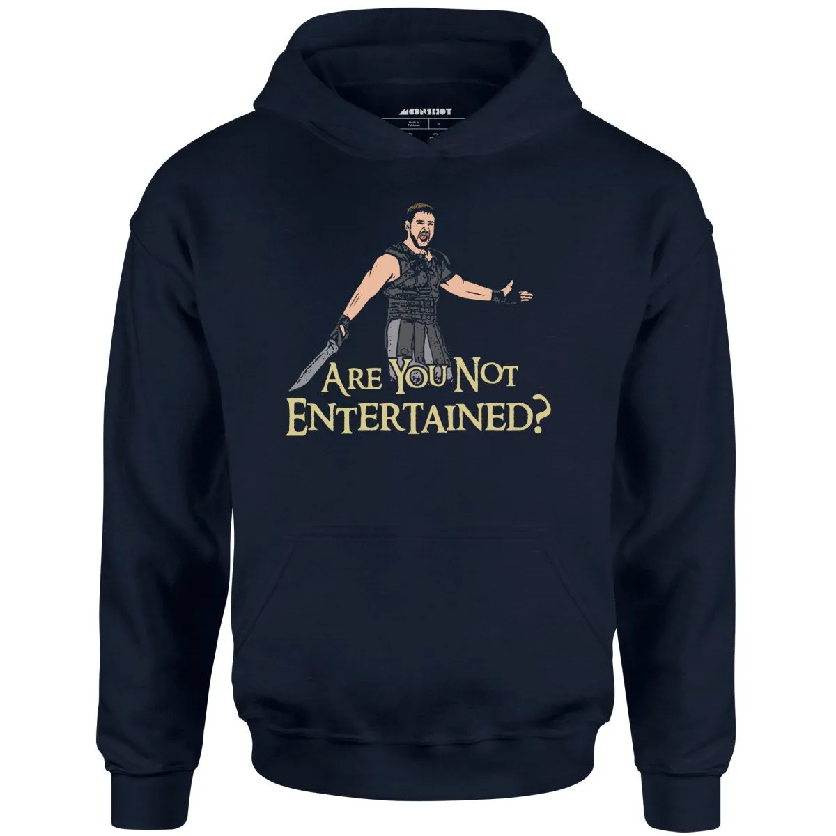 Are You Not Entertained? - Unisex Hoodie