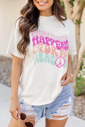 Everything Happens For A Reason Graphic Tee