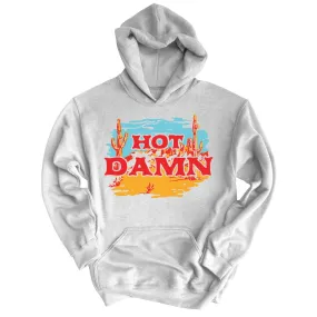 Hot Damn Hoodie