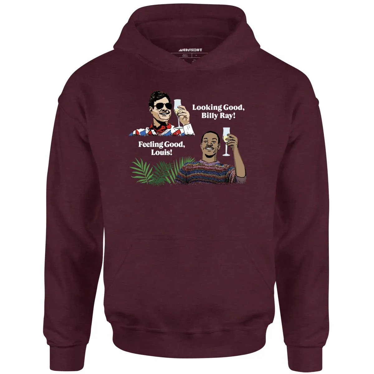 Looking Good, Billy Ray! Feeling Good, Louis! - Unisex Hoodie