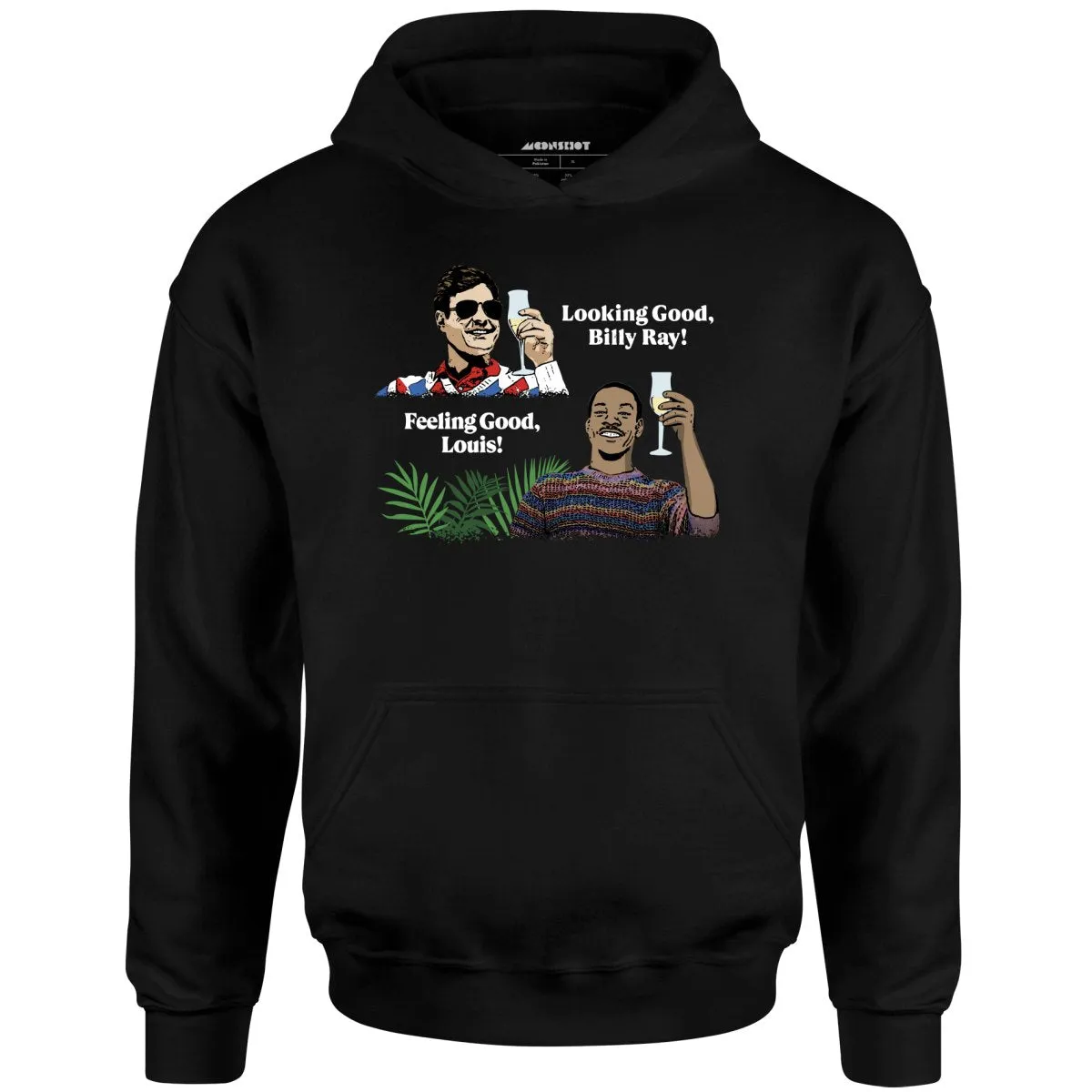 Looking Good, Billy Ray! Feeling Good, Louis! - Unisex Hoodie