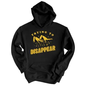 Trying to Disappear Hoodie